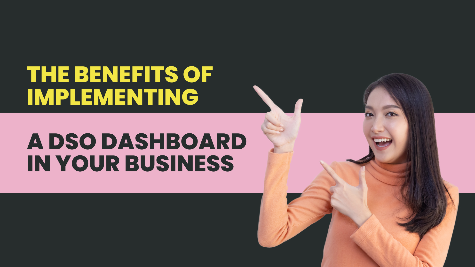 The Benefits of Implementing a DSO Dashboard in Your Business