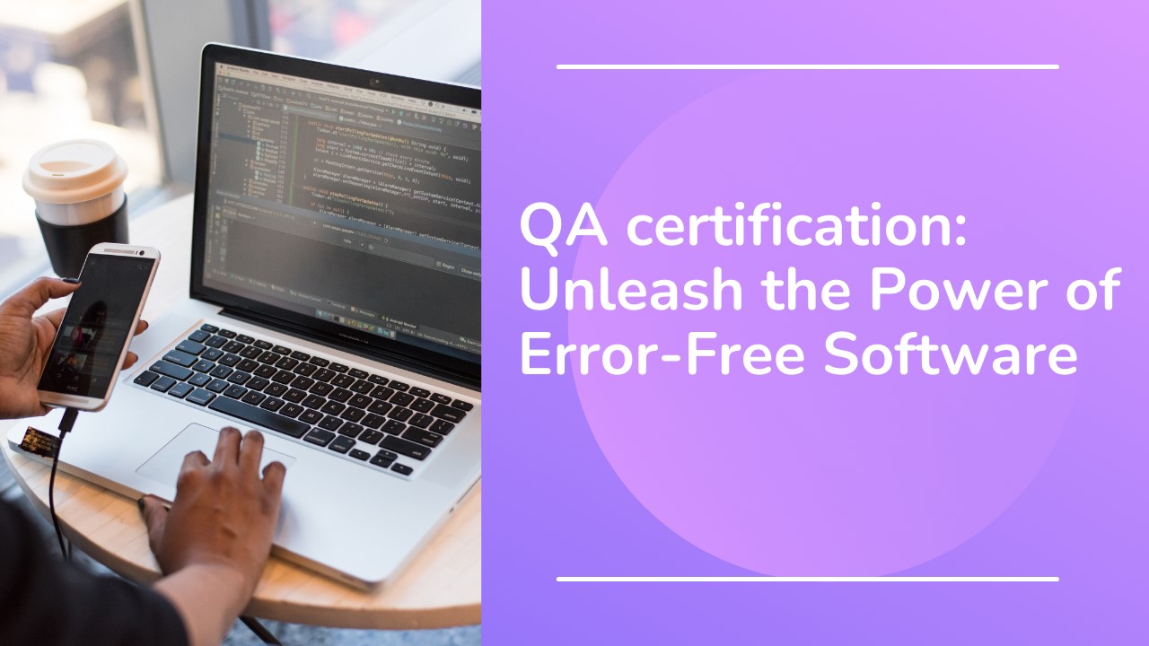The Importance of QA Certification