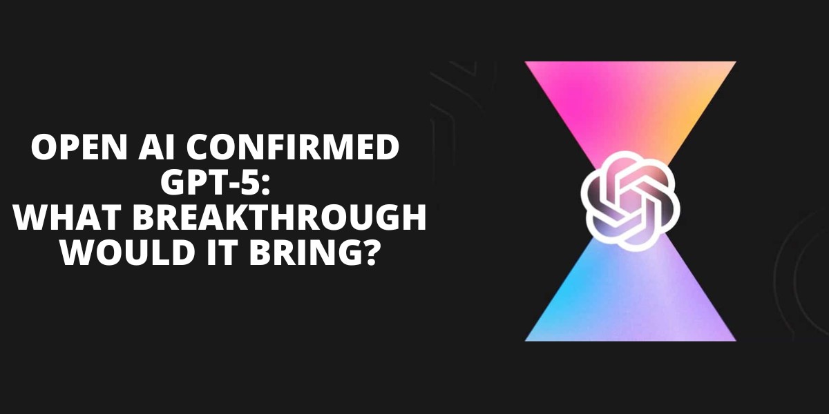 Open AI Confirmed GPT-5