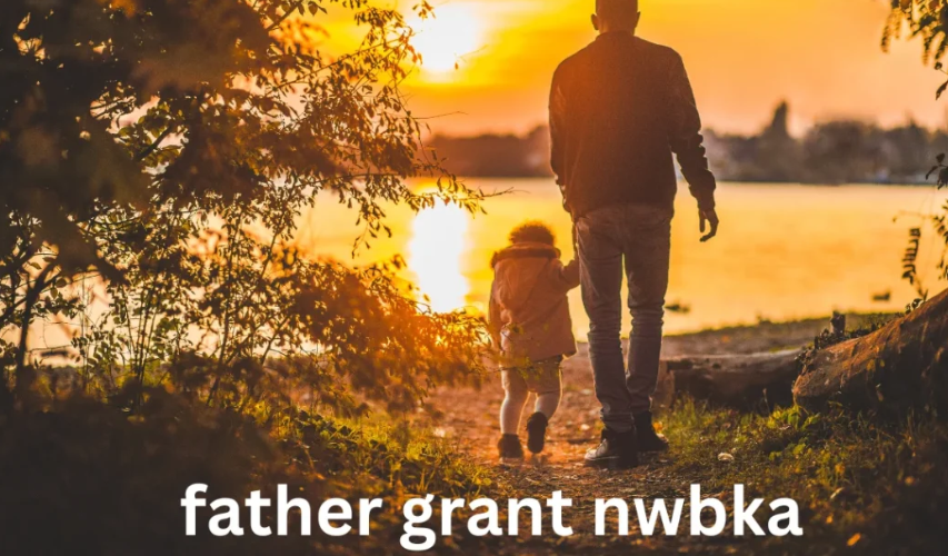 father grant nwbka