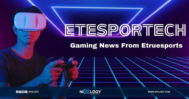 gaming news etesportech from etruesports